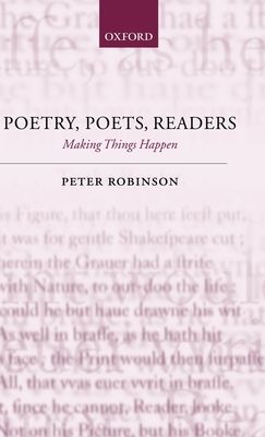 Poetry, Poets, Readers : Making Things Happen