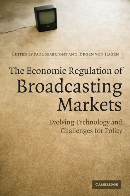 Forsidebilde av The Economic Regulation of Broadcasting Markets : Evolving Technology and Challenges for Policy