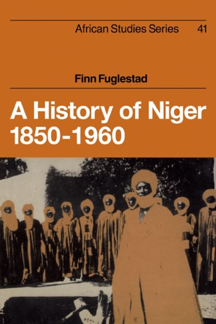 Forsidebilde av A History of Niger 1850–1960