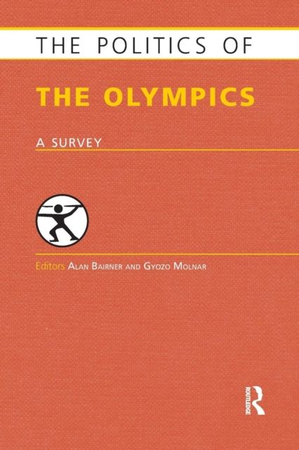 The Politics of the Olympics : A Survey