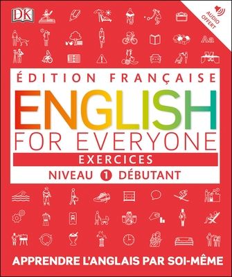 English for Everyone Practice Book Level 1 Beginner : French language edition