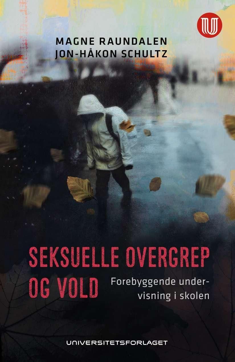 Seksuelle overgrep og vold : forebyggende undervisning i skolen