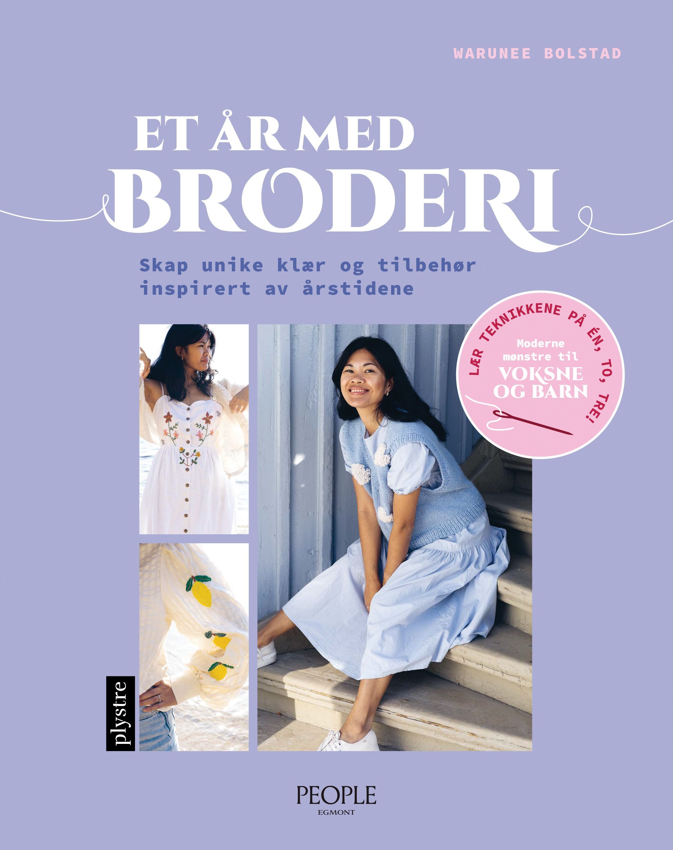 Et år med broderi : skap unike klær og tilbehør inspirert av årstidene