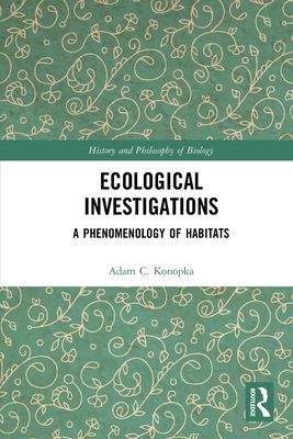 Ecological Investigations : A Phenomenology of Habitats