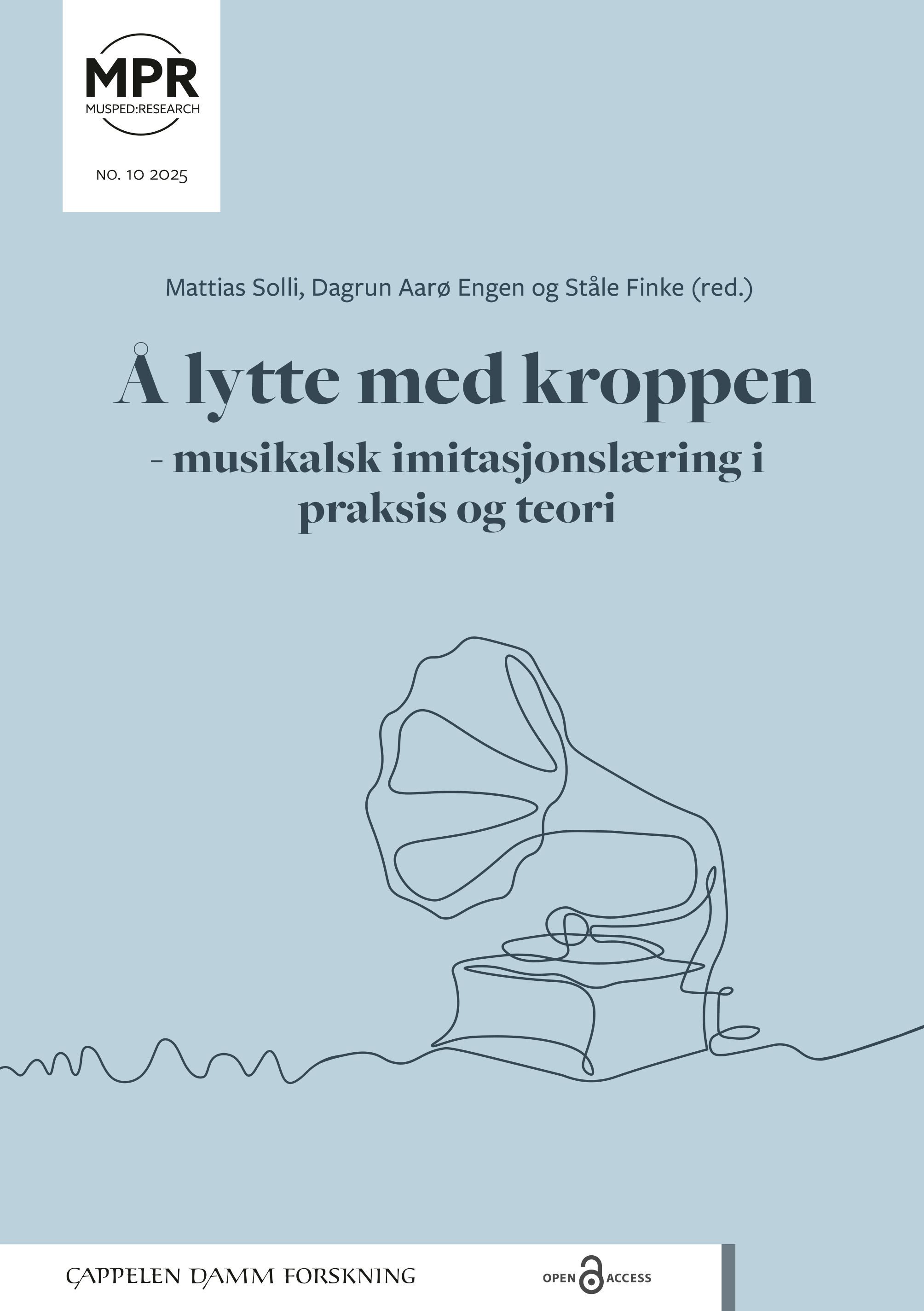 Å lytte med kroppen : musikalsk imitasjonslæring i praksis og teori