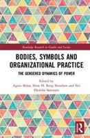 Bodies, symbols and organizational practice : the gendered dynamics of power