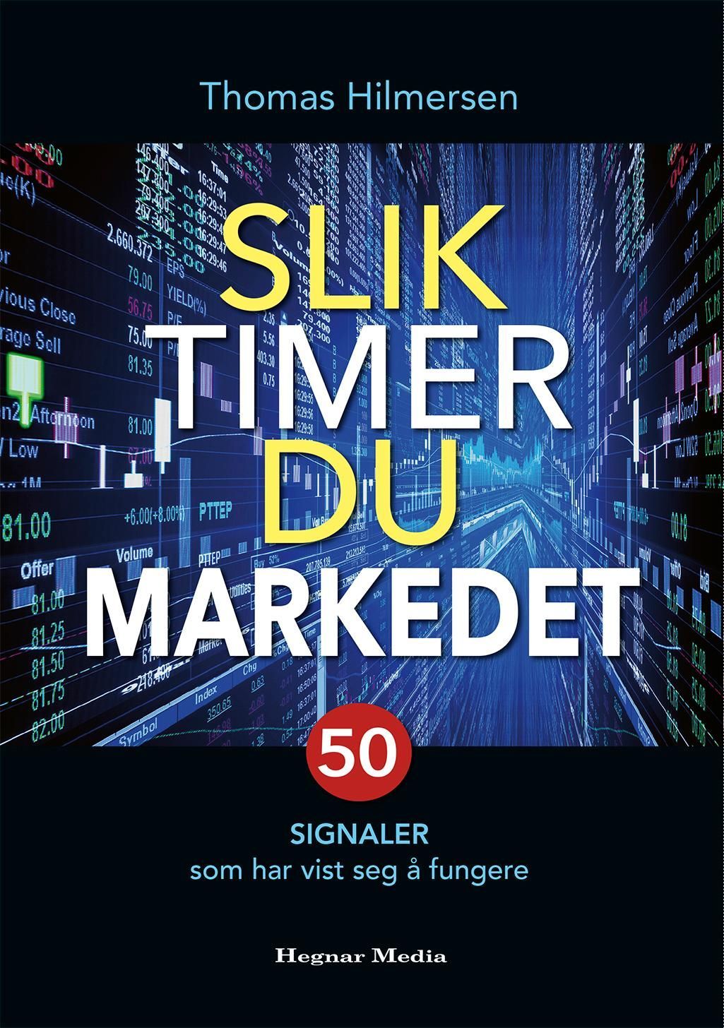 Slik timer du markedet : 50 signaler som har vist seg å fungere