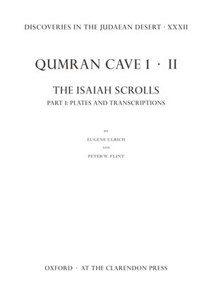 Discoveries in the Judaean Desert XXXII : Qumran Cave 1.II: The Isaiah Scrolls: Part 1: Plates and Transcriptions