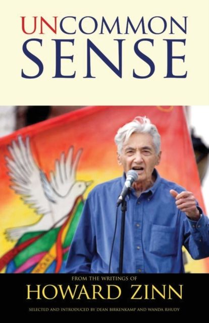 Uncommon Sense : From the Writings of Howard Zinn