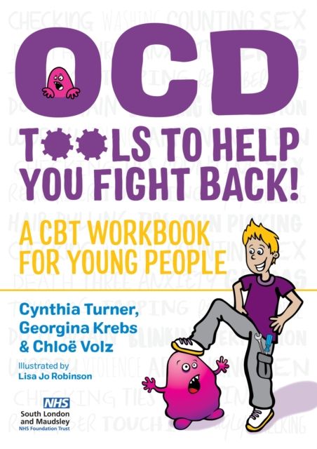 OCD  - Tools to Help You Fight Back! : A CBT Workbook for Young People