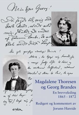 Magdalene Thoresen og Georg Brandes : en brevveksling (1865-1872)