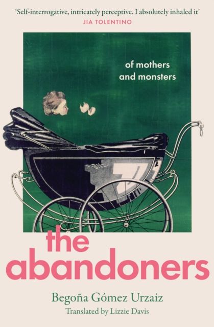 The Abandoners : Of Mothers and Monsters