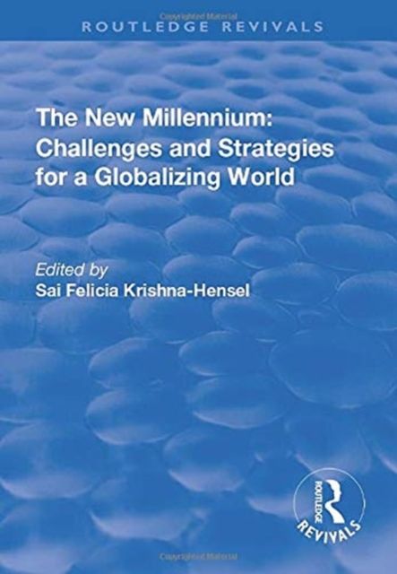 The New Millennium: Challenges and Strategies for a Globalizing World