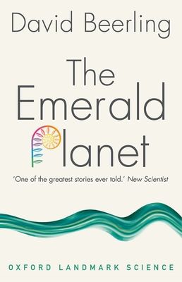 The emerald planet : how plants changed Earth's history