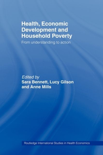 Health, Economic Development and Household Poverty : From Understanding to Action
