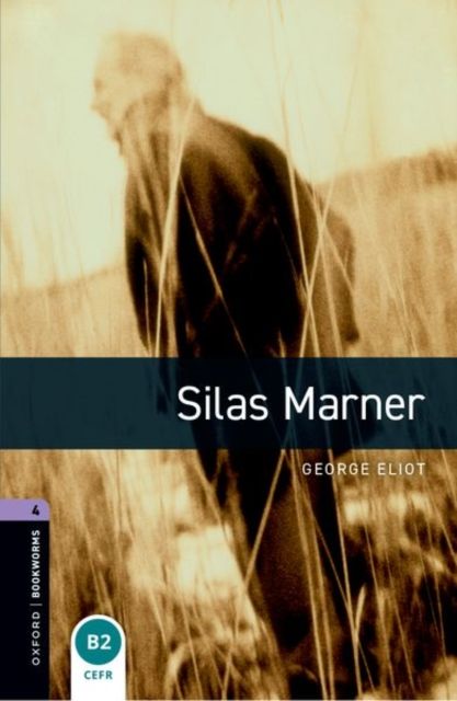 Silas Marner : the weaver of Raveloe