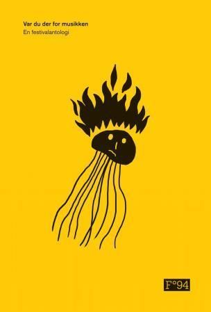 Var du der for musikken : en festivalantologi