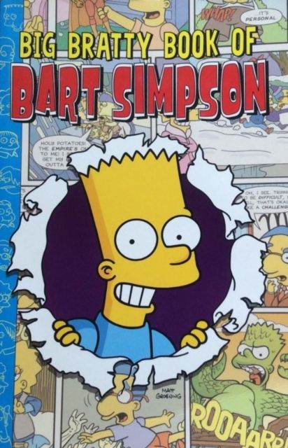 Simpsons Comics Presents : The Big Bratty Book of Bart