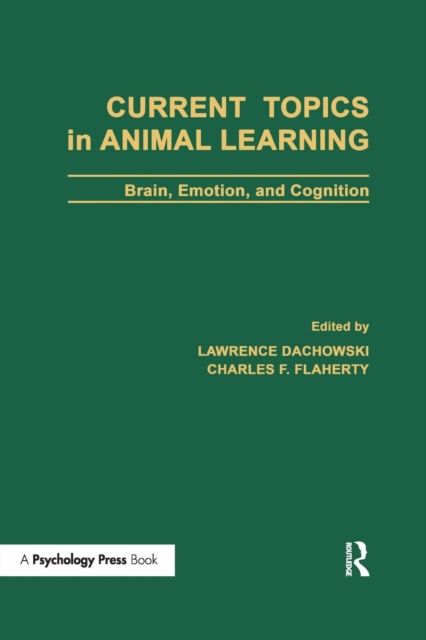 Current Topics in Animal Learning : Brain, Emotion, and Cognition