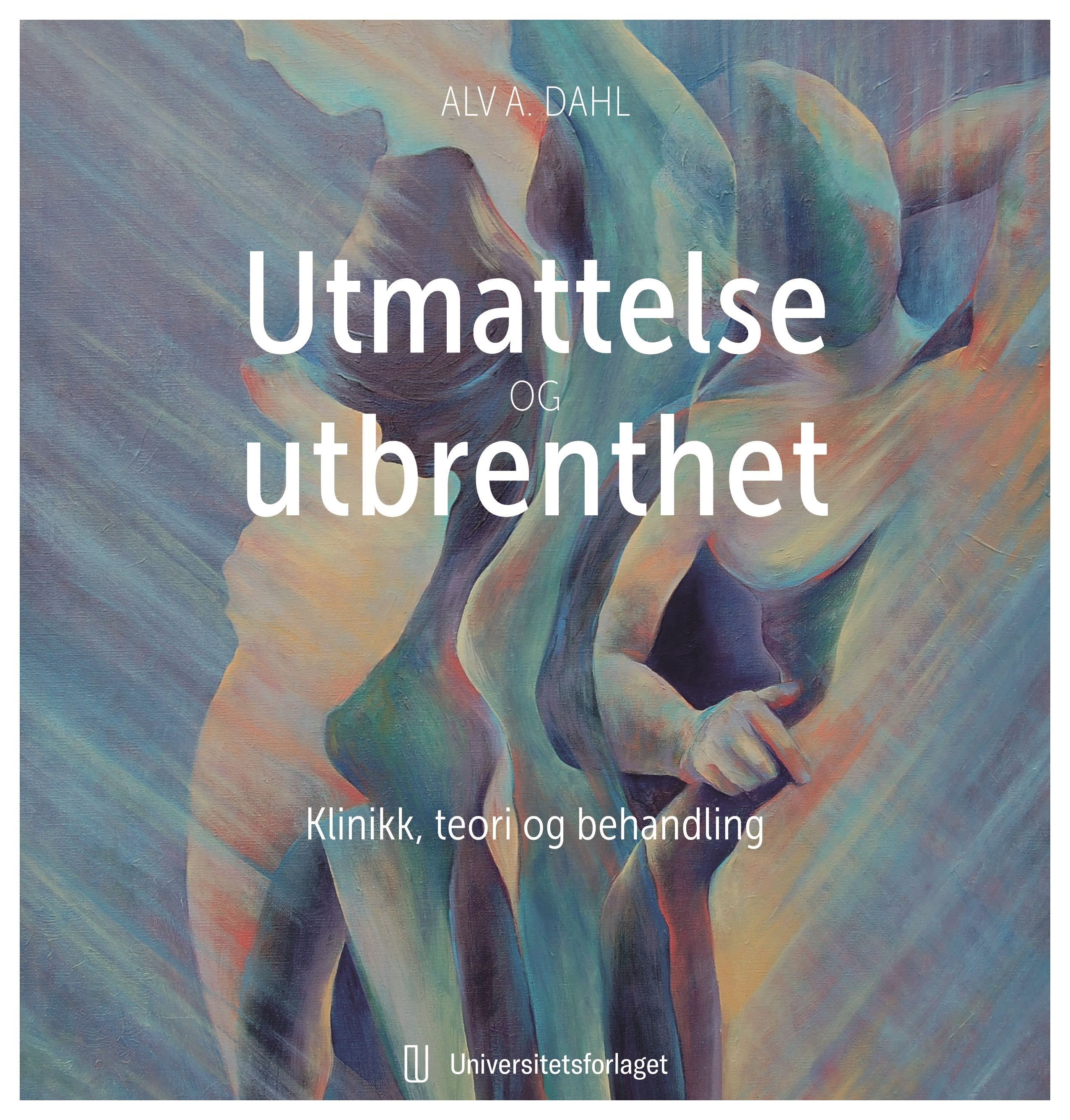 Utmattelse og utbrenthet : klinikk, teori og behandling