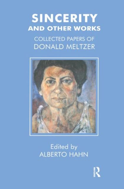 Sincerity and Other Works : Collected Papers of Donald Meltzer
