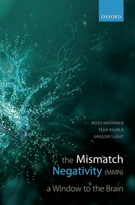Mismatch Negativity : A Window to the Brain