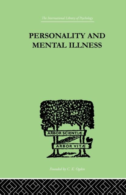 Personality and Mental Illness : An Essay in Psychiatric Diagnosis