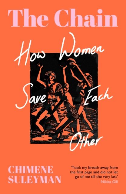 The Chain : How Women Save Each Other