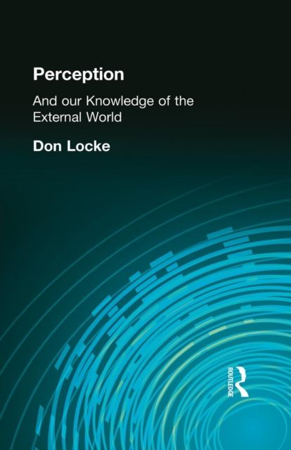 Perception : And our Knowledge of the External World