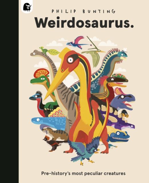Weirdosaurus : Prehistory's Most Peculiar Dinosaurs