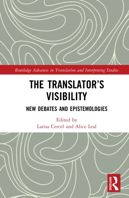The Translator’s Visibility : New Debates and Epistemologies