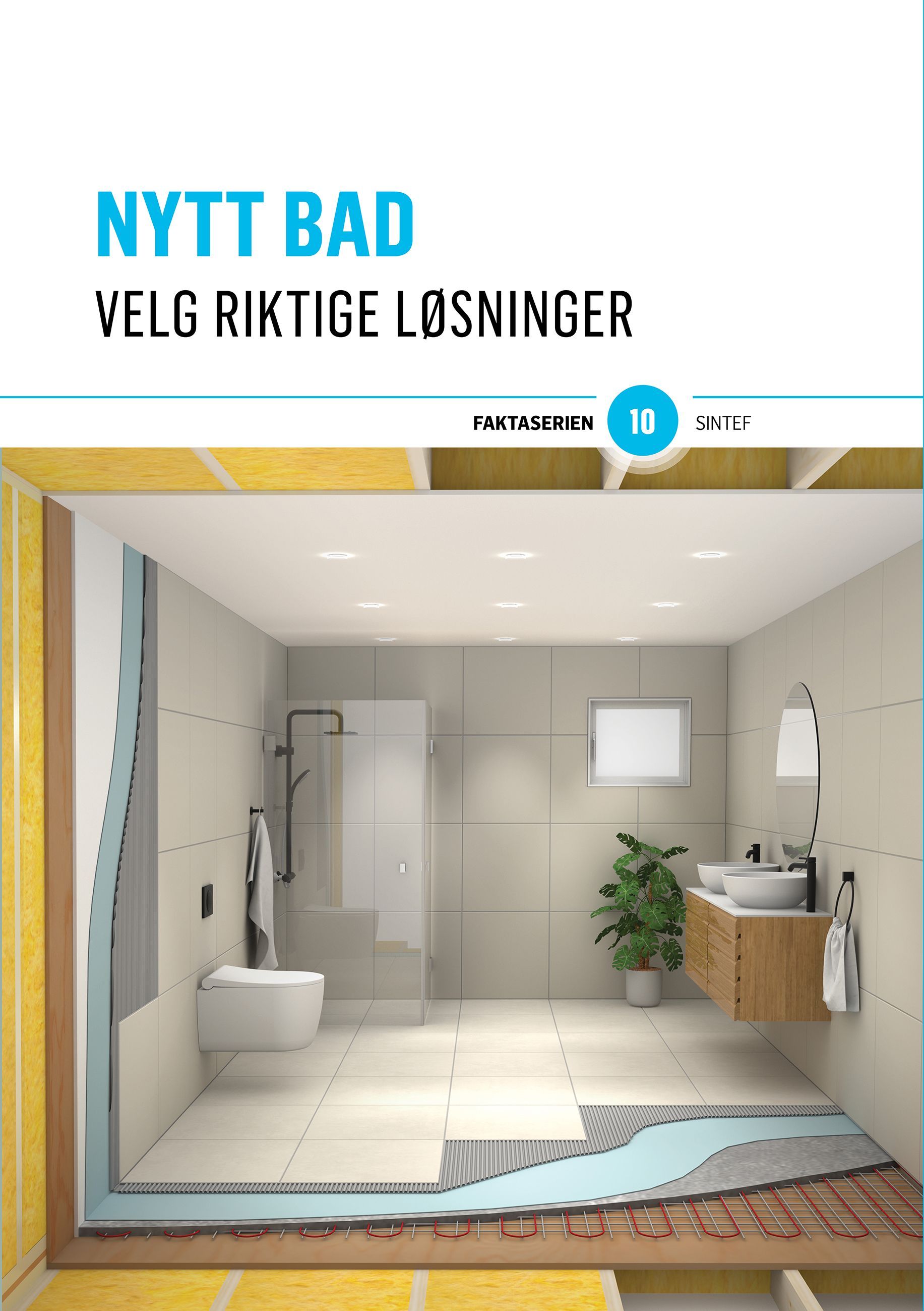 Nytt bad : velg riktige løsninger