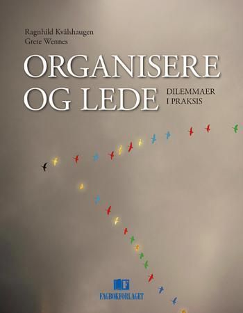 Organisere og lede : dilemmaer i praksis