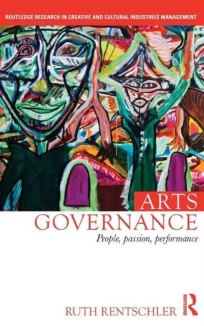 Arts Governance : People, Passion, Performance