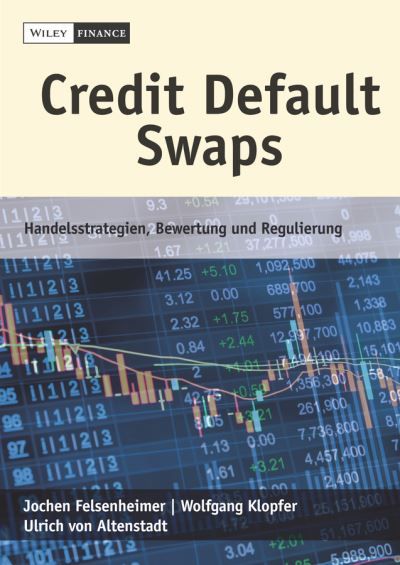 Credit Default Swaps : Handelsstrategien, Bewertung und Regulierung