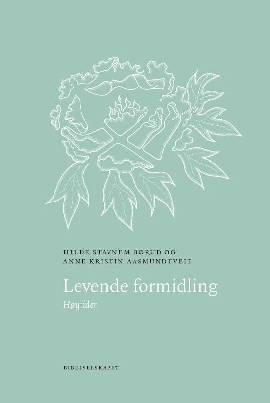 Levende formidling : høytider : arbeidshefte