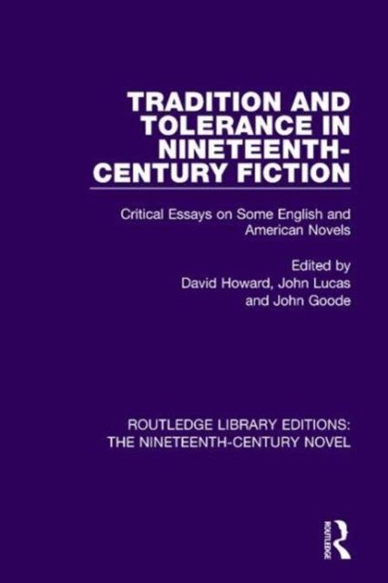 Tradition and Tolerance in Nineteenth Century Fiction : Critical Essays on Some English and American Novels