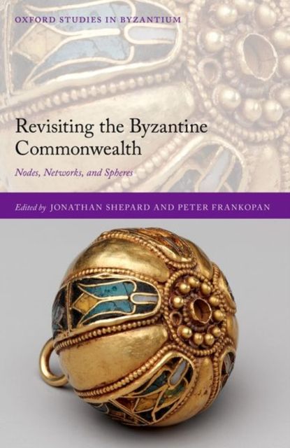 Revisiting the Byzantine Commonwealth : Nodes, Networks, and Spheres