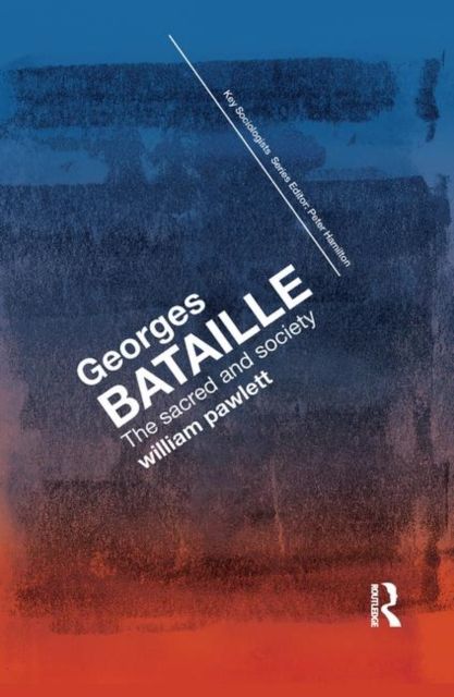 Georges Bataille : The Sacred and Society