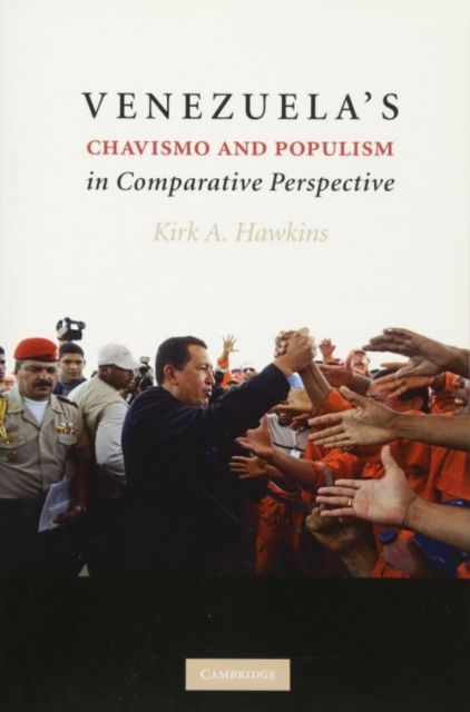 Venezuela's Chavismo and Populism in Comparative Perspective