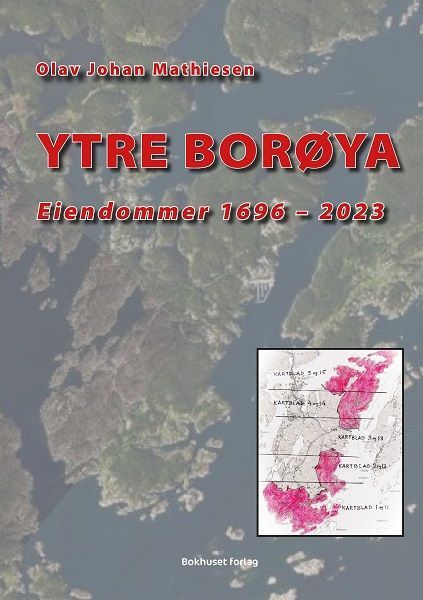 Ytre Borøya : eiendommer 1696-2023