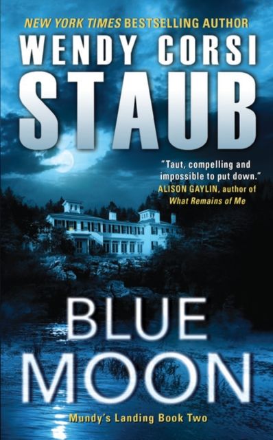 Blue Moon : Mundy's Landing Book Two