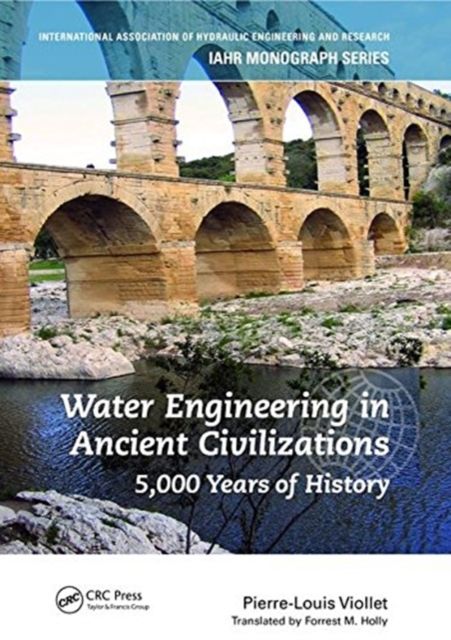 Water Engineering in Ancient Civilizations : 5,000 Years of History