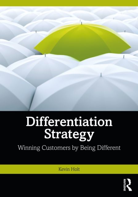 Differentiation Strategy : Winning Customers by Being Different