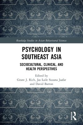 Psychology in Southeast Asia : Sociocultural, Clinical, and Health Perspectives
