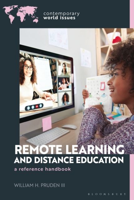 Remote Learning and Distance Education : A Reference Handbook
