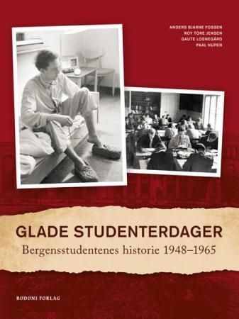 Glade studenterdager : Bergensstudentenes historie 1948-1965
