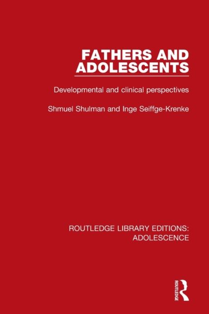 Fathers and Adolescents : Developmental and Clinical Perspectives