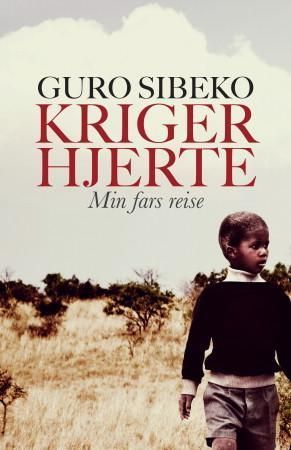 Krigerhjerte : min fars reise