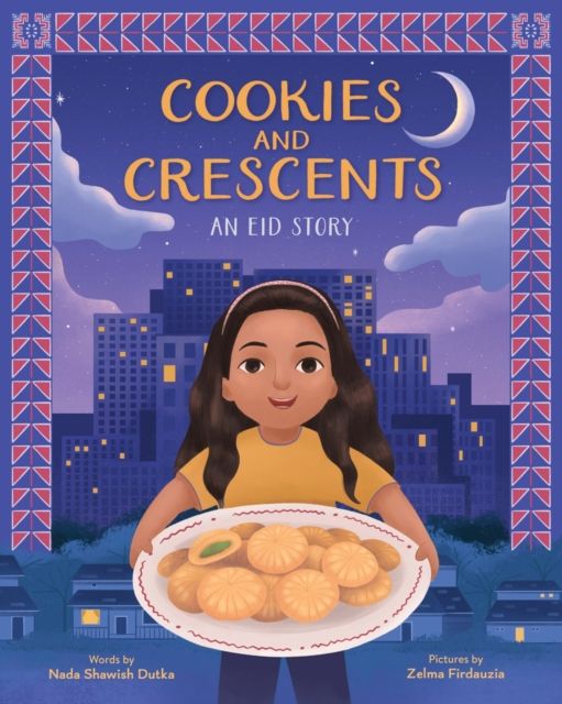 Cookies and Crescents : An Eid Story (A Picture Book)
